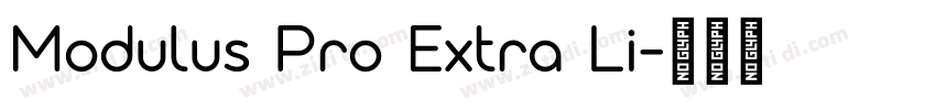 Modulus Pro Extra Li字体转换 Modulus Pro Extra Li字体转换